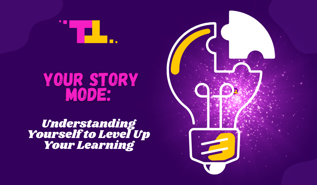 Understanding Yourself to Level Up Your Learning