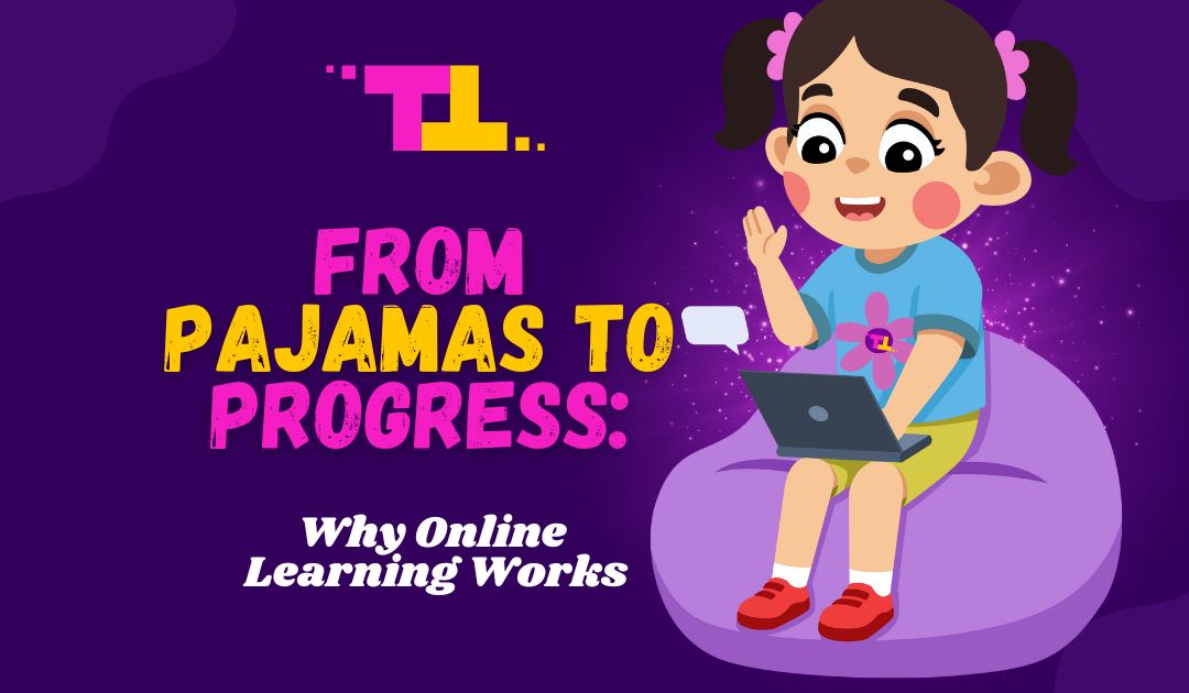 From Pajamas to Progress: Why Online Learning Works