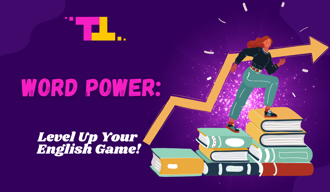 Word Power: Level Up Your English Game!