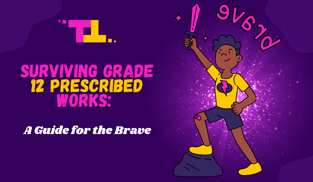 Grade 12 Home Language Prescribed Works: A Guide for the Brave